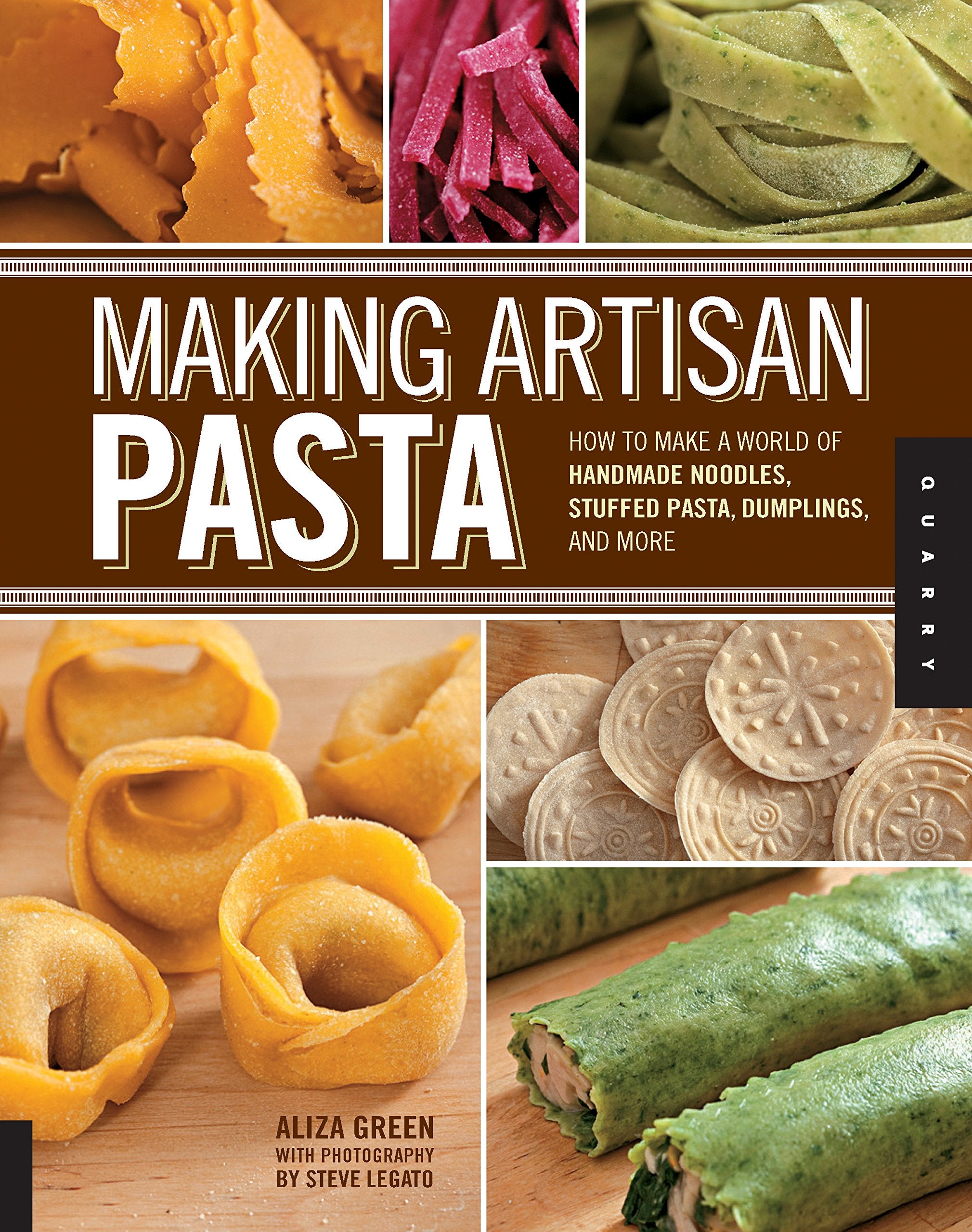 Making Artisan Pasta: How to Make a World of Handmade Noodles, Stuffed Pasta, Dumplings, and More (Aliza Green)