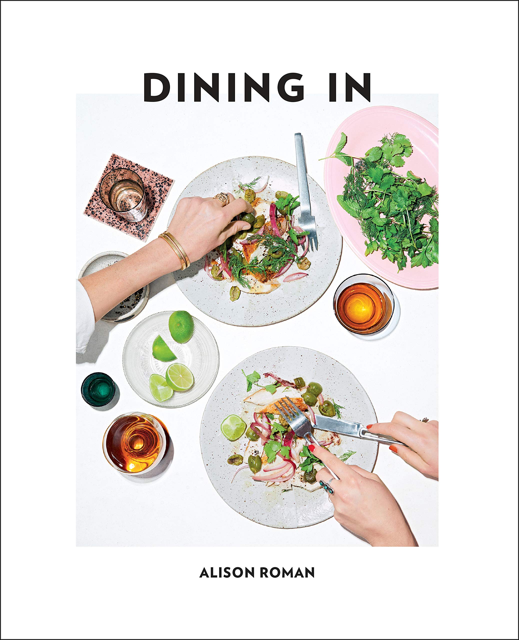Dining In: Highly Cookable Recipes (Alison Roman) *Signed*