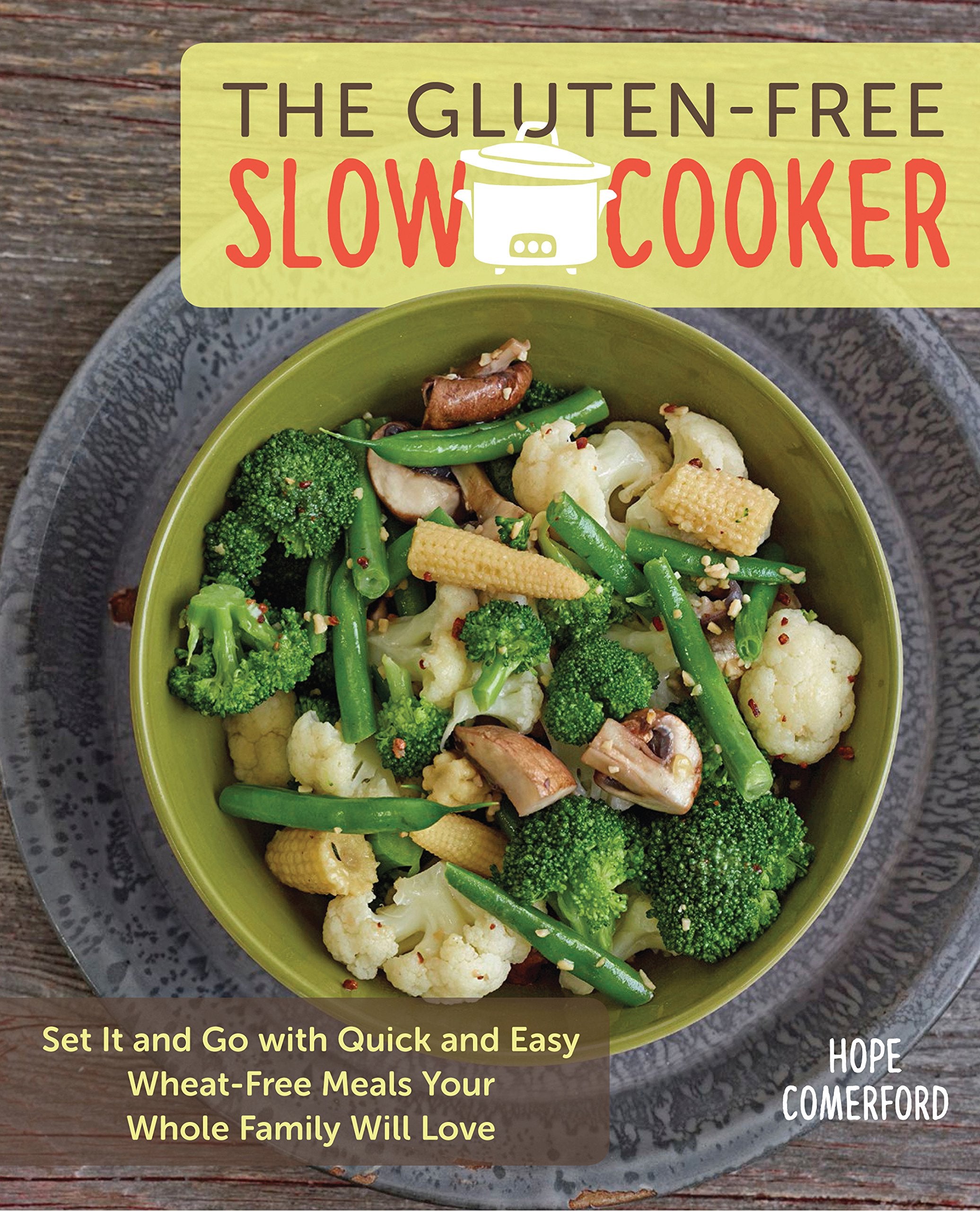 The Gluten-Free Slow Cooker (Hope Comerford)