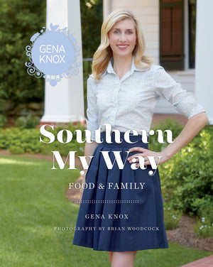SALE! (Southern) Gena Knox. Southern My Way: Food & Family