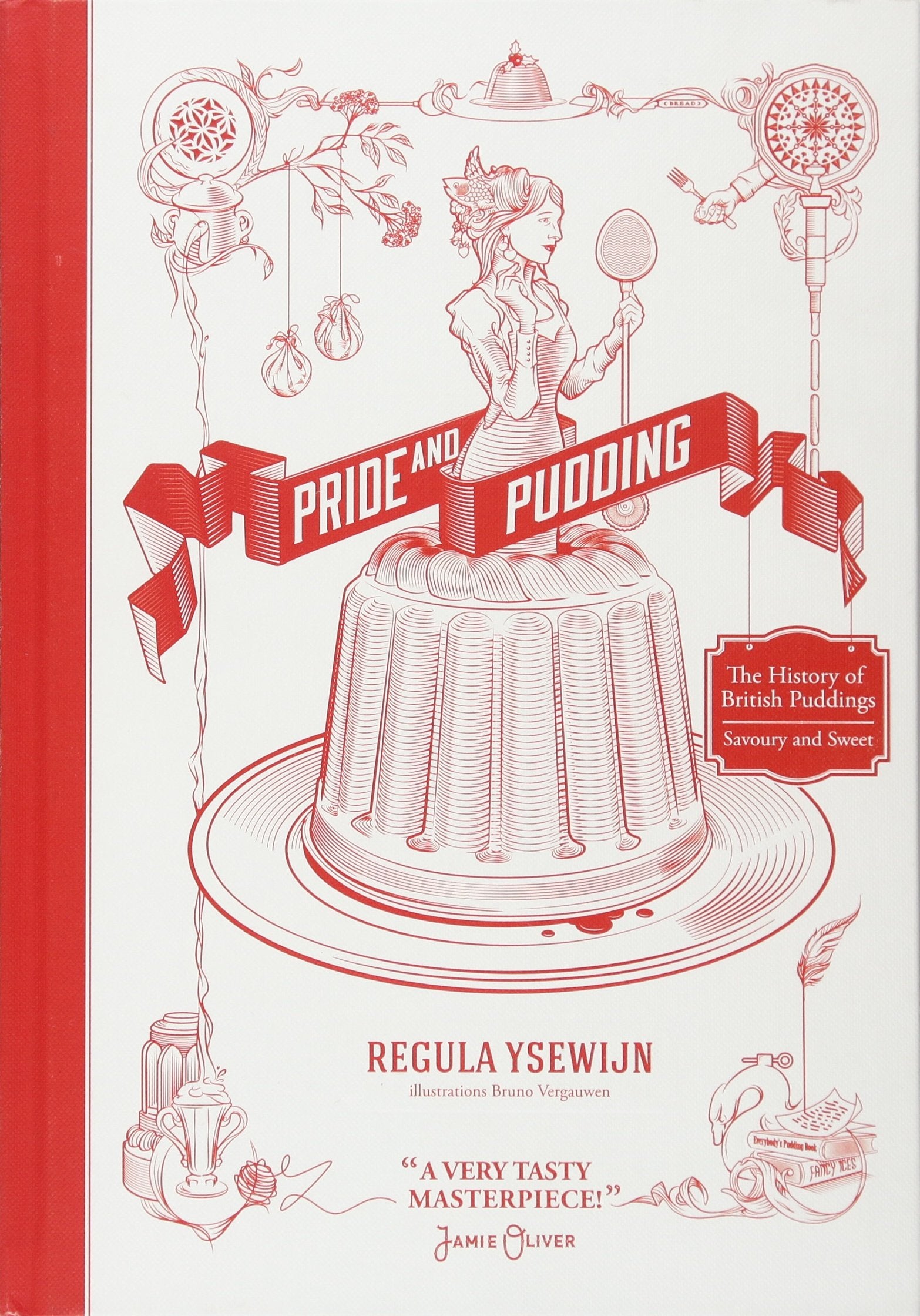 Pride & Pudding: The History of British Puddings, Savoury and Sweet (Regula Ysewijn) *Signed*