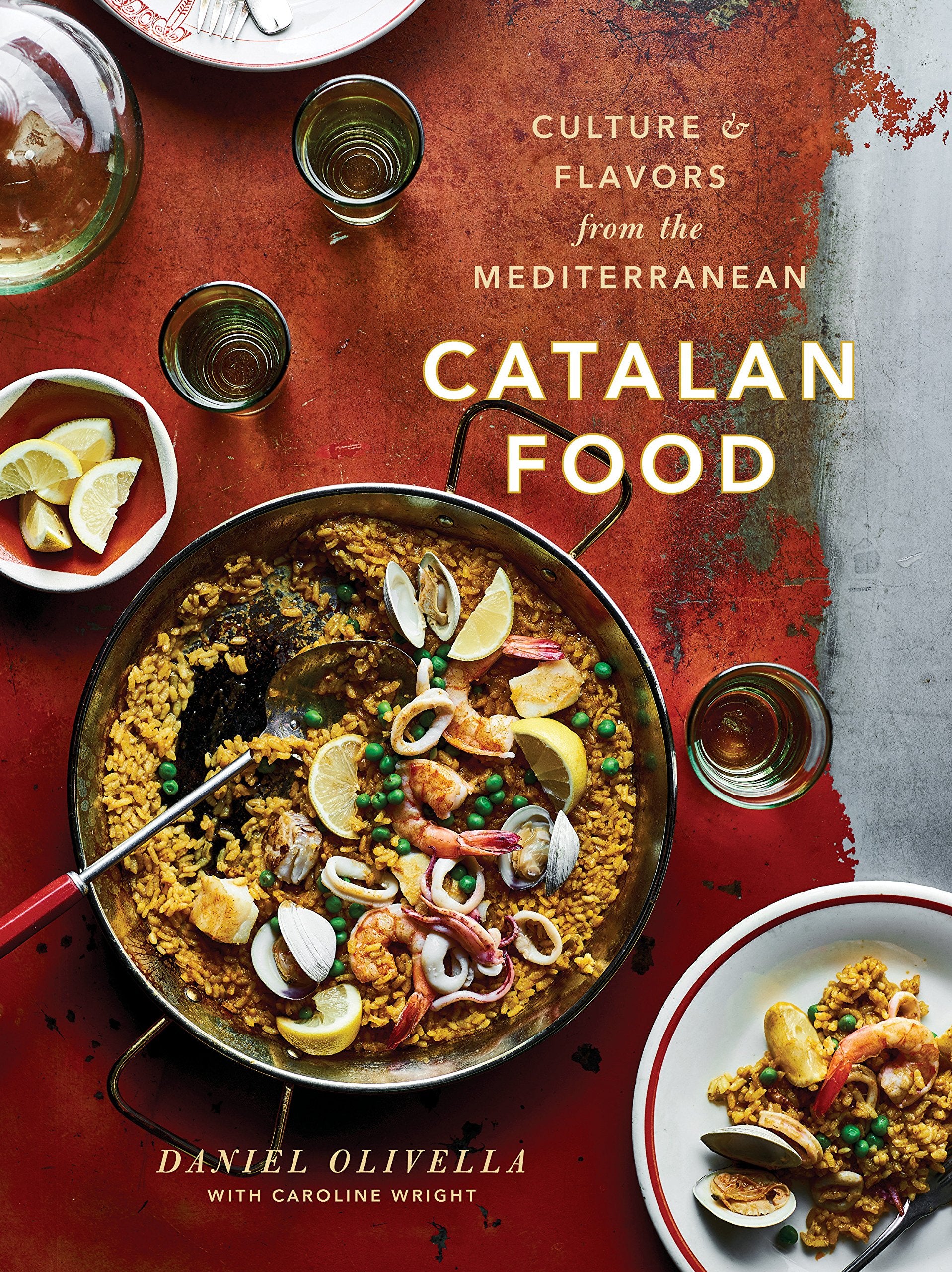 Catalan Food: Culture and Flavors from the Mediterranean (Daniel Olivella, Caroline Wright)