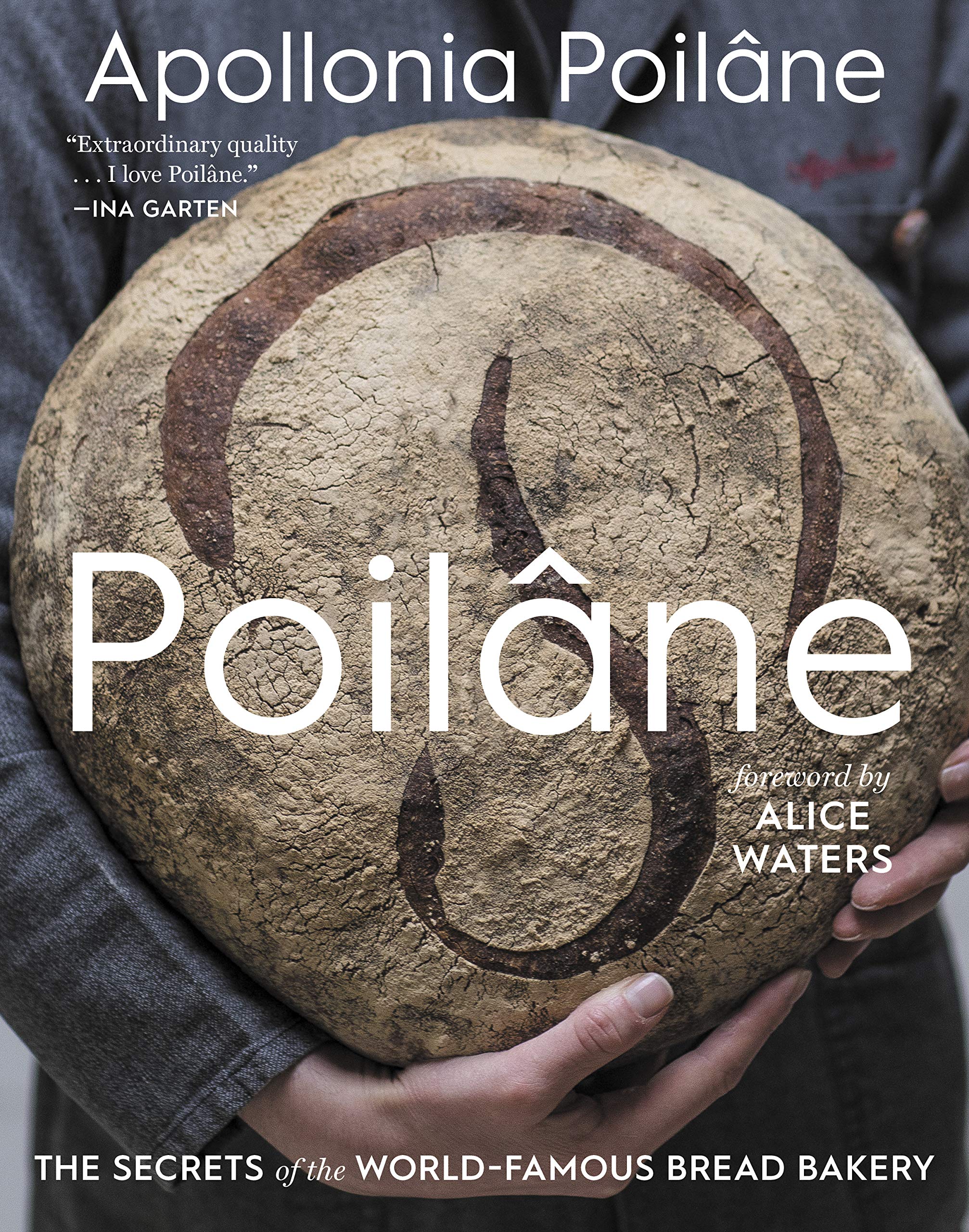 Poilâne: The Secrets of the World-Famous Bread Bakery (Apollonia Poilâne)