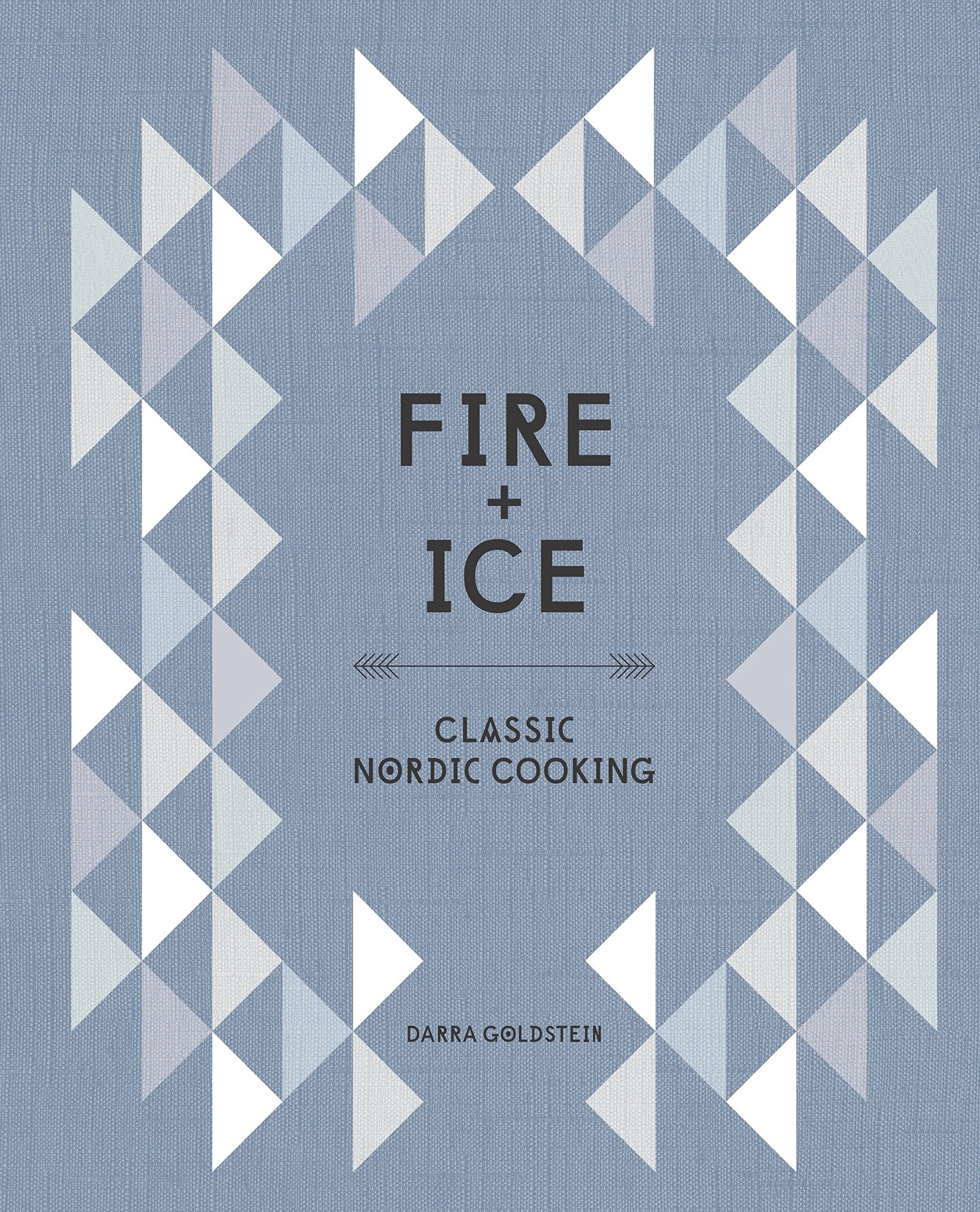 Fire + Ice: Classic Nordic Cooking (Darra Goldstein) *Signed*