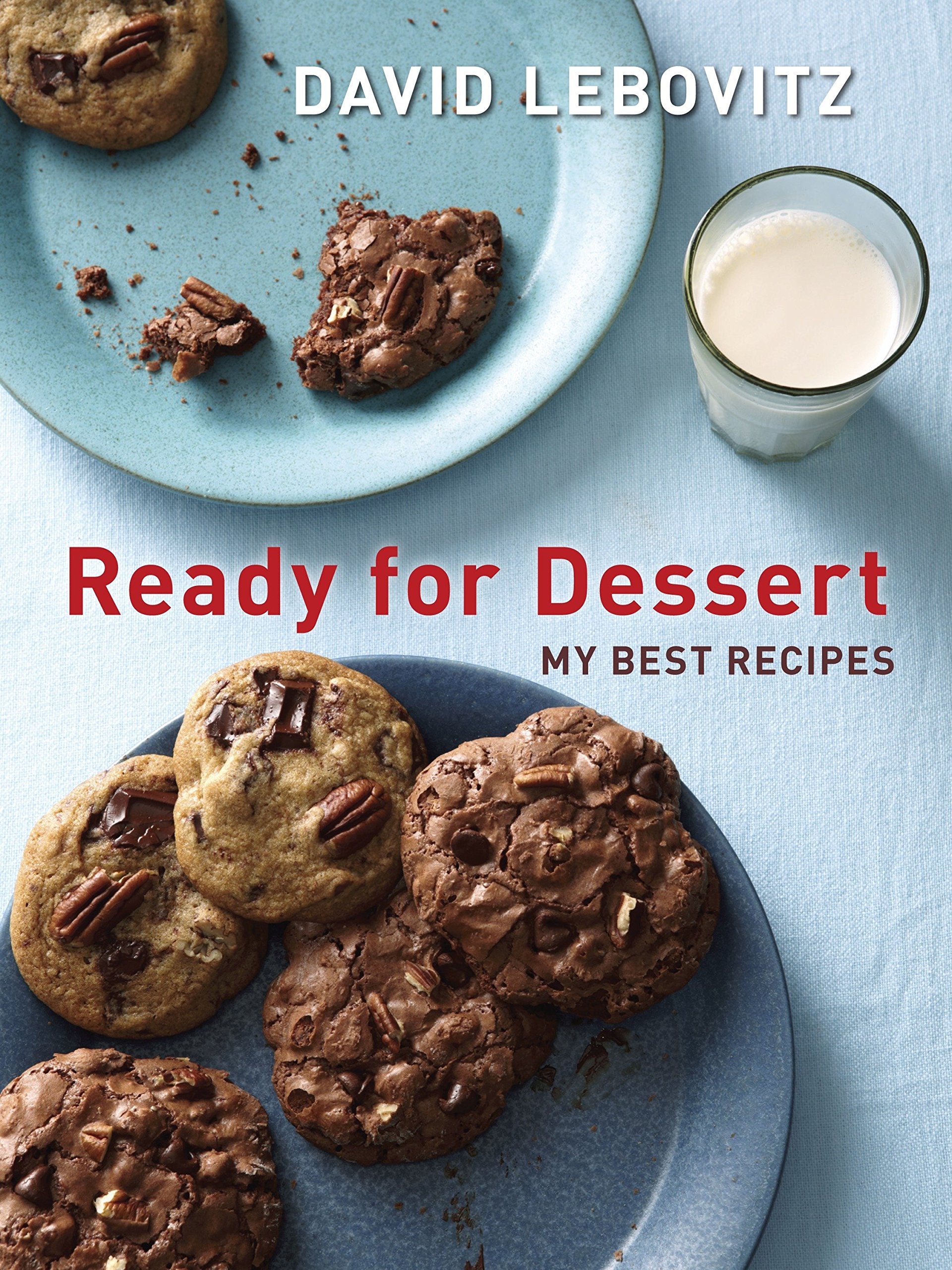 Ready for Dessert: My Best Recipes (David Lebovitz) *Signed*