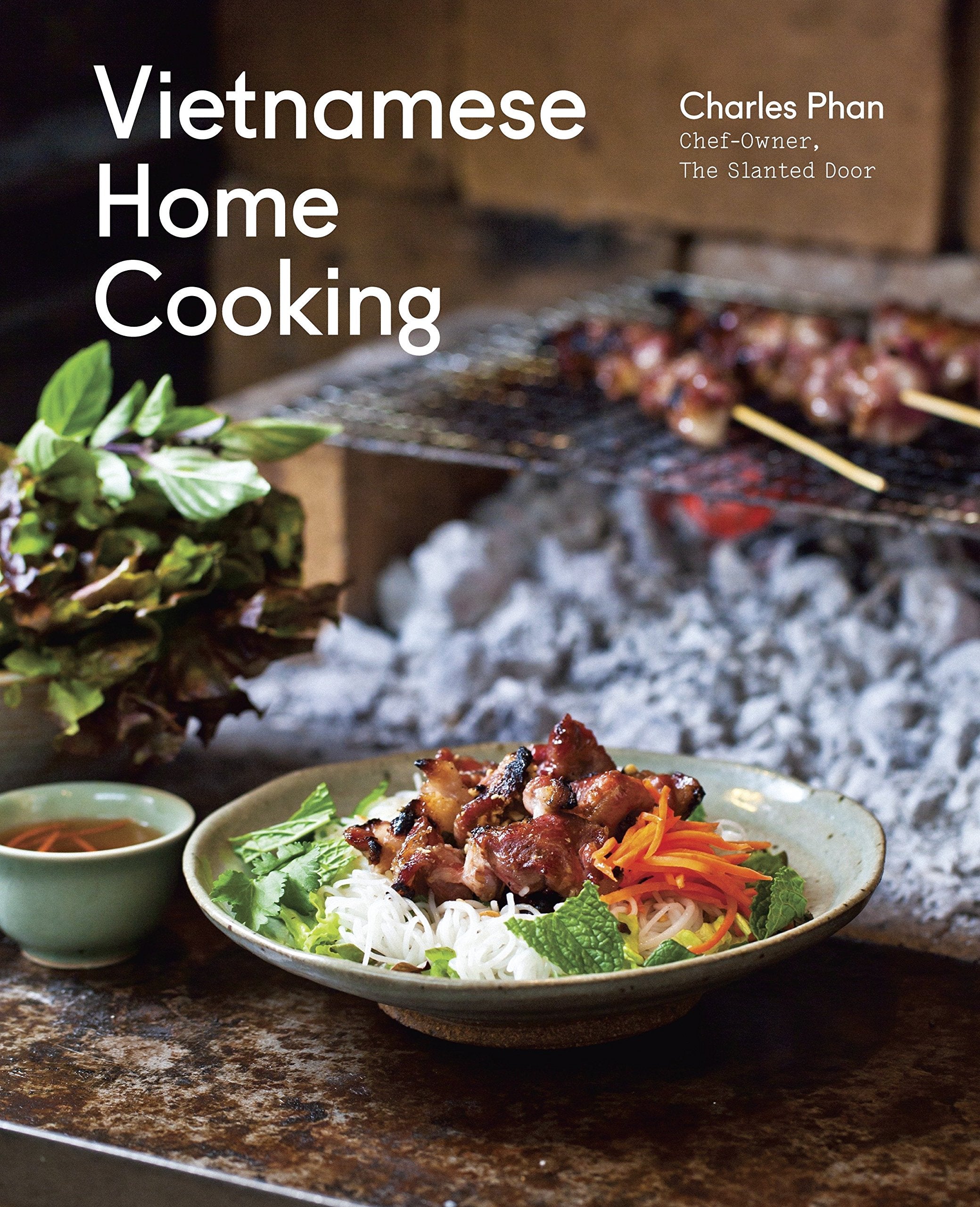 Vietnamese Home Cooking (Charles Phan)