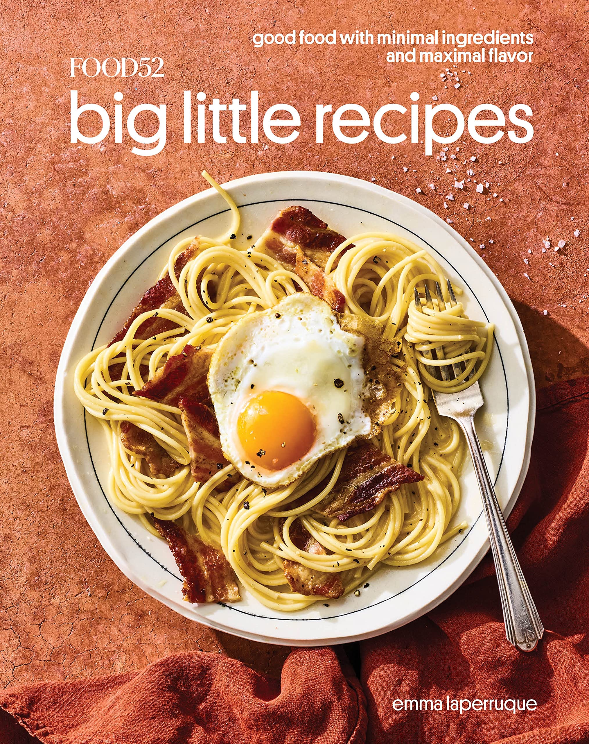 Food52 Big Little Recipes: Good Food with Minimal Ingredients and Maximal Flavor (Emma Laperruque) *Signed*