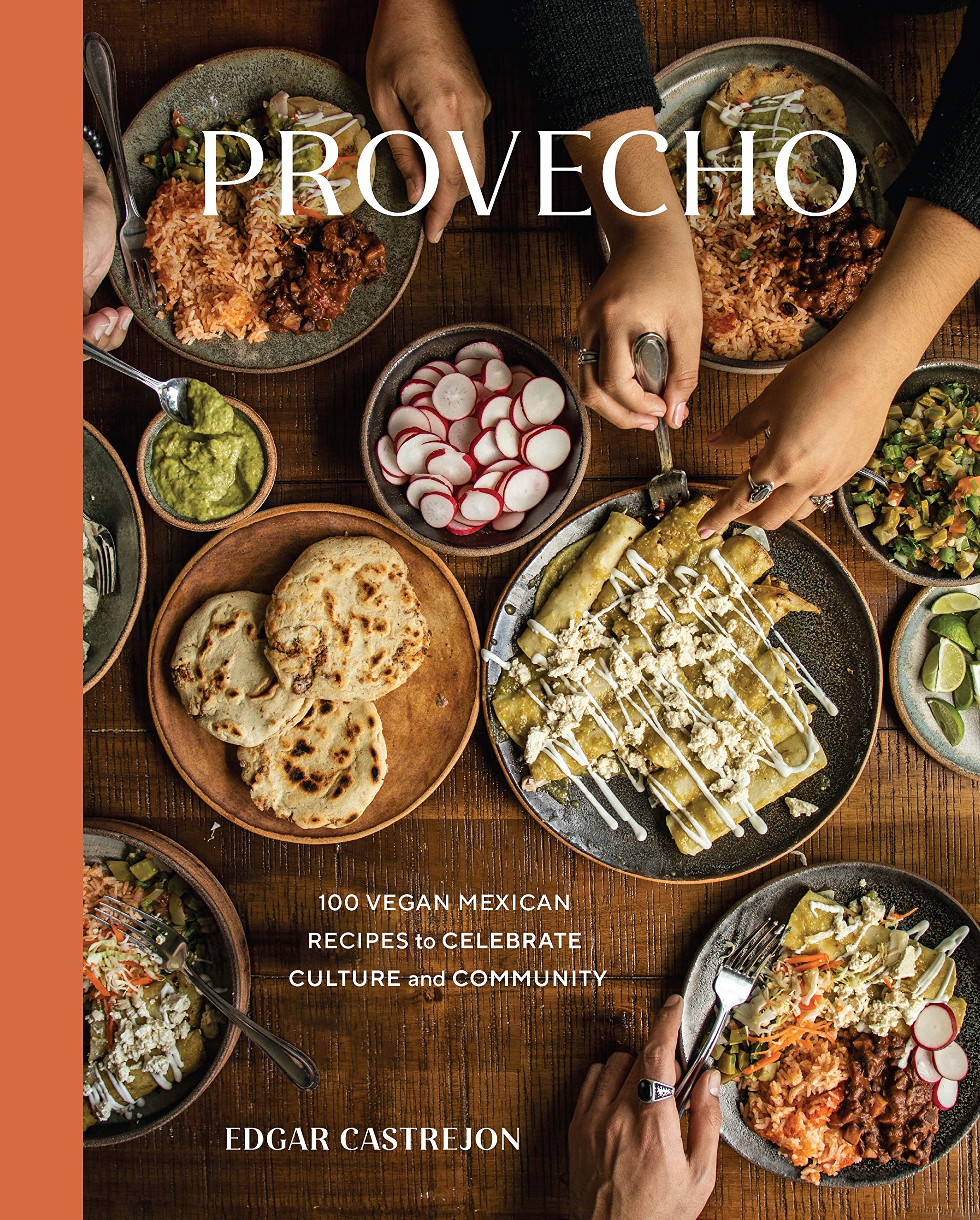 Provecho: 100 Vegan Mexican Recipes to Celebrate Culture and Community (Edgar Castrejón) *Signed*