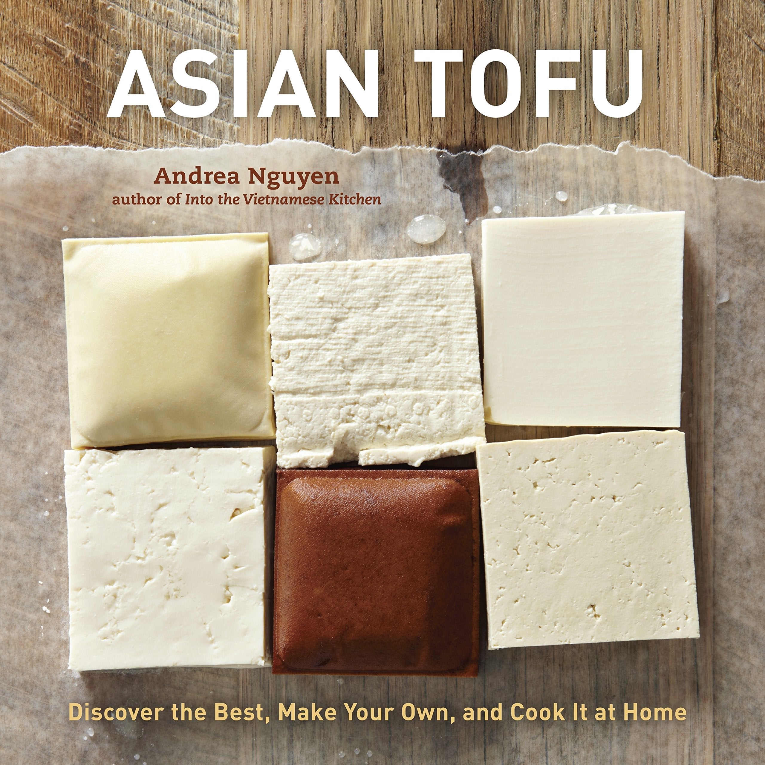 Asian Tofu: Discover the Best, Make Your Own, and Cook It at Home (Andrea Nguyen) *Signed*