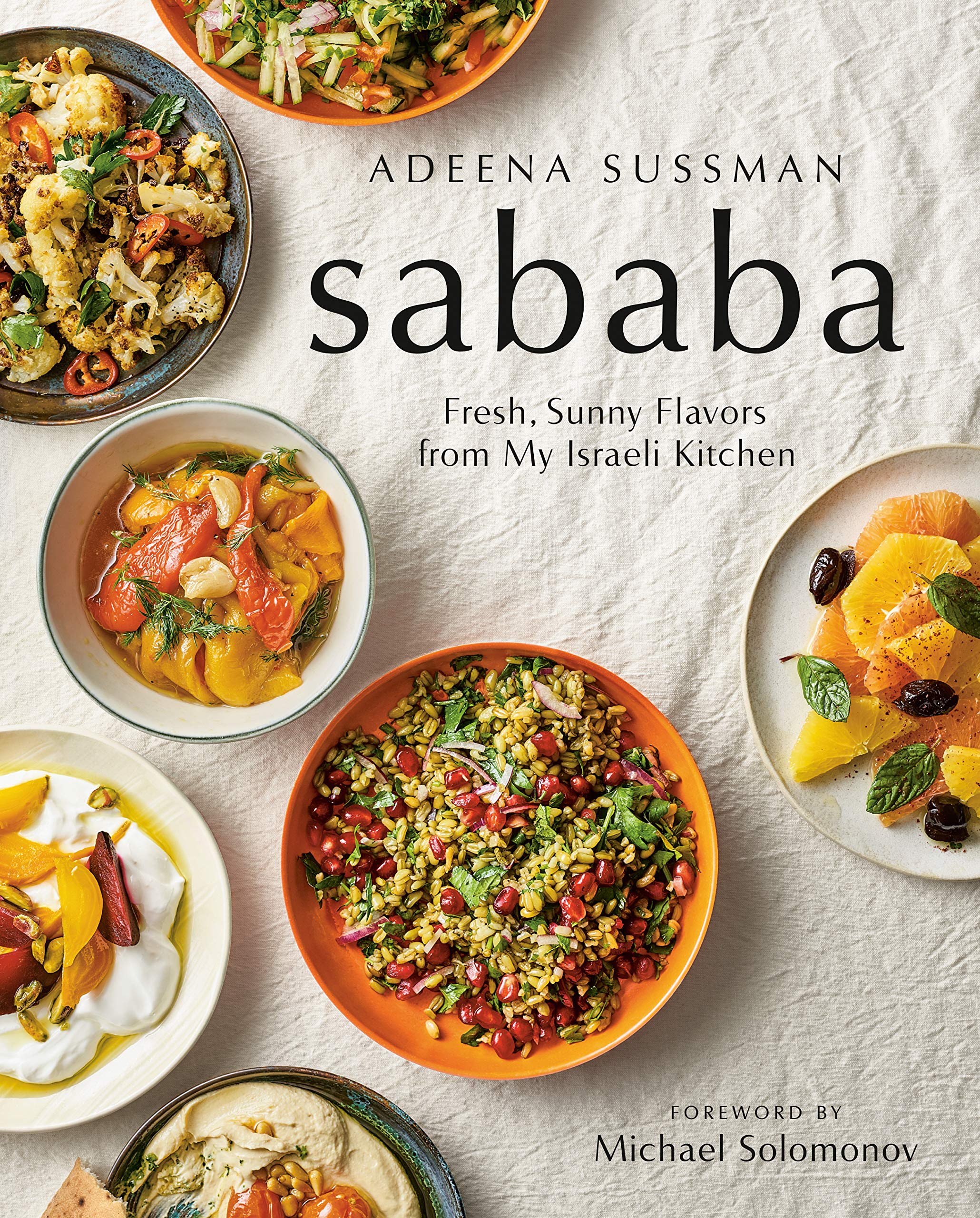 Sababa: Fresh, Sunny Flavors From My Israeli Kitchen (Adeena Sussman) *Signed*