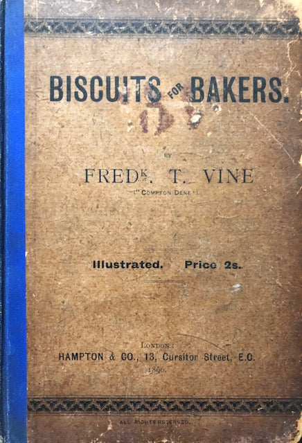 (Pastry - Victorian) Frederick T. Vine.  Biscuits for Bakers.