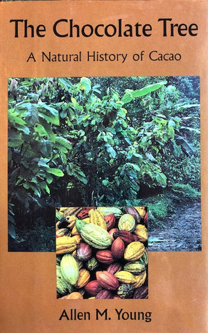 (*NEW ARRIVAL*) (Chocolate) Young, Allen M. The Chocolate Tree: A Natural History of Cocoa.