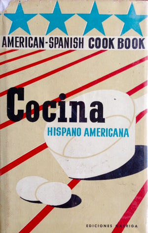 (*NEW ARRIVAL*) (Spanish) American Women in Spain. Cocina Hispano-Americana/American-Spanish Cook-Book.