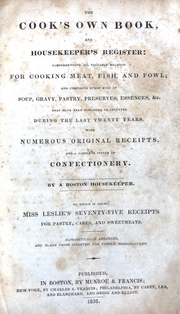 (American) [Lee, Mrs. N. K. M.] A Boston Housekeeper.  The Cook's Own Book, and Housekeeper's Register