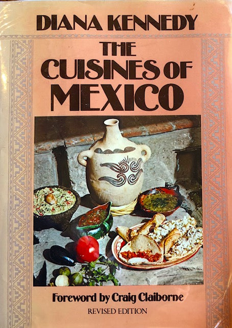 (Mexican) Diana Kennedy. The Cuisines of Mexico. SIGNED!