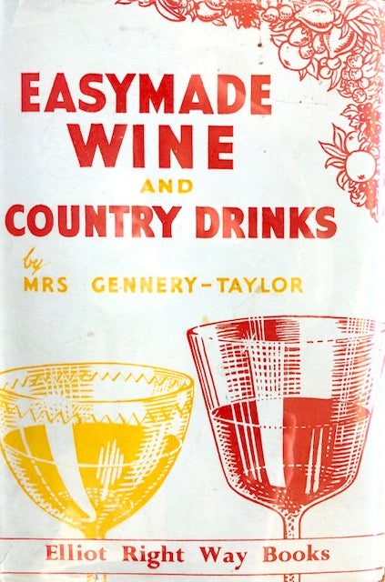 (Wine) Mrs. Gennery Taylor.  Easymade Wine and Country Drinks.