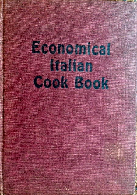 (*NEW ARRIVAL*) (Italian - Los Angeles) Cusimano, Jack. Economical Italian Cook Book, containing many new and delicious receipts and designed especially to meet the present high cost of living.