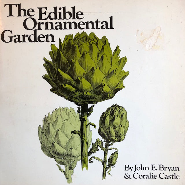 (*NEW ARRIVAL*) (Food Gardening) John E. Bryan & Coralie Castle. The Edible Ornamental Garden.