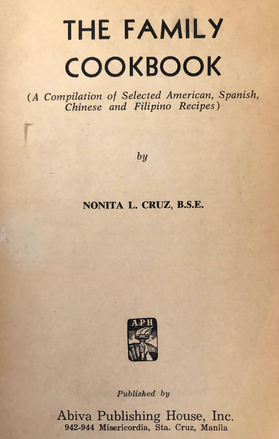 Filipino) Nonita L. Cruz. The Family Cookbook (A Compilation of Selec
