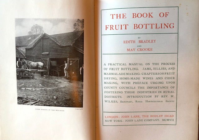 (Preserving) Bradley, Edith & May Crooke.  The Book of Fruit Bottling.