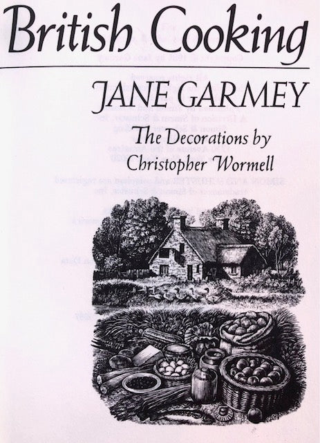 (*NEW ARRIVAL*) (British) Jane Garmey. Great British Cooking: A Well Kept Secret. Foreword by Calvin Trillin.