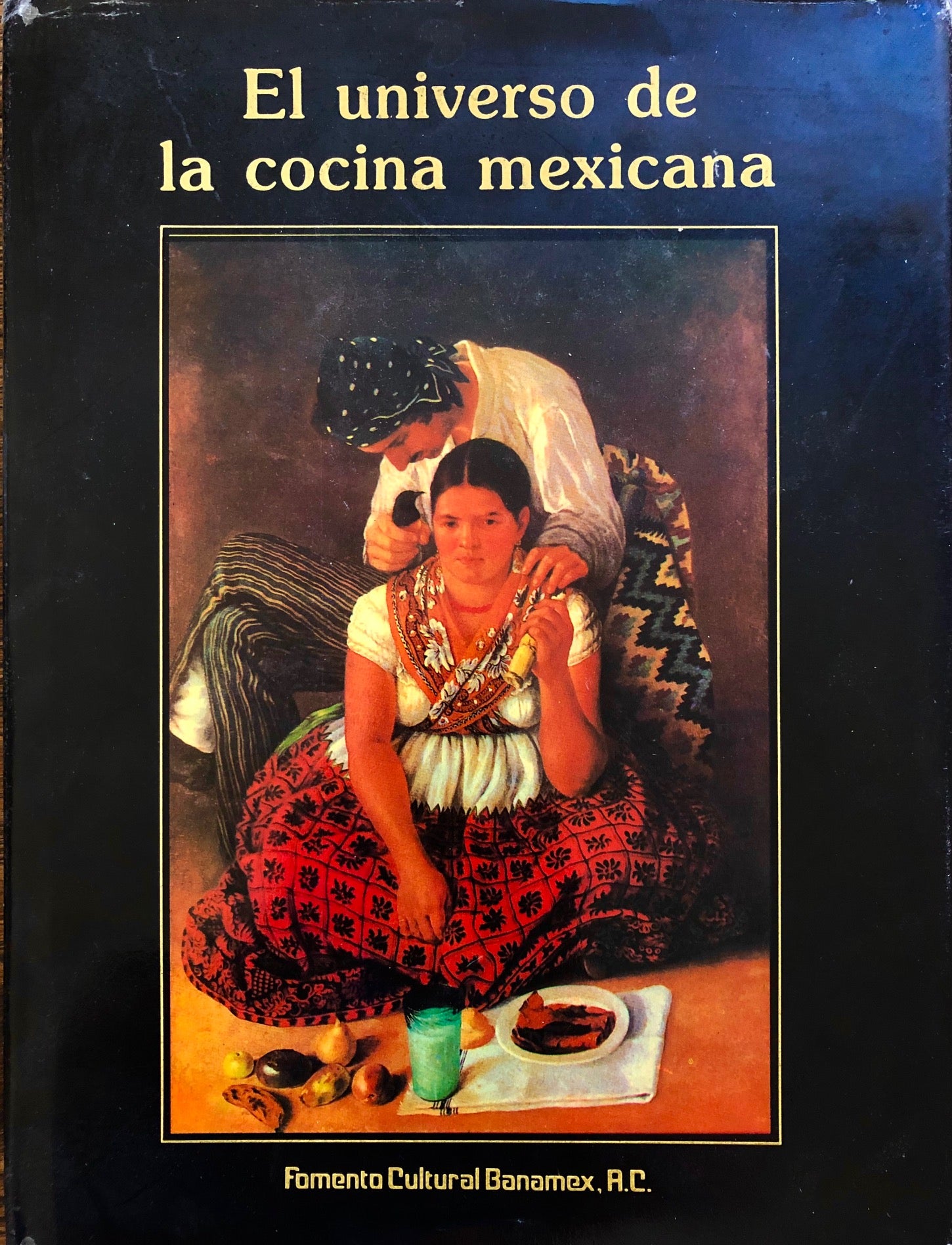 (Mexican) Stoopen, Maria. El Universo de la Cocina Mexicana.