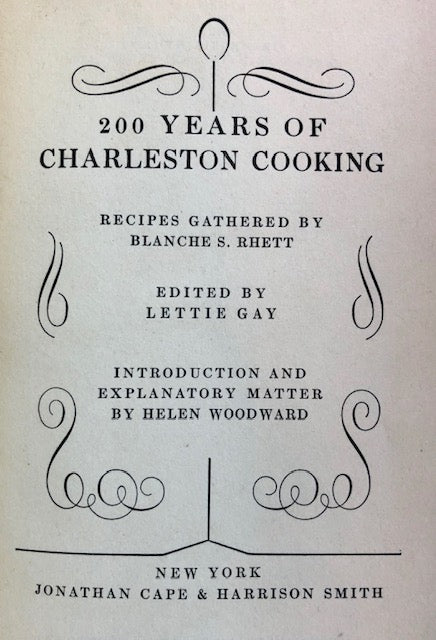 (Southern - South Carolina) Rhett, Blanche S. 200 Years of Charleston Cooking.