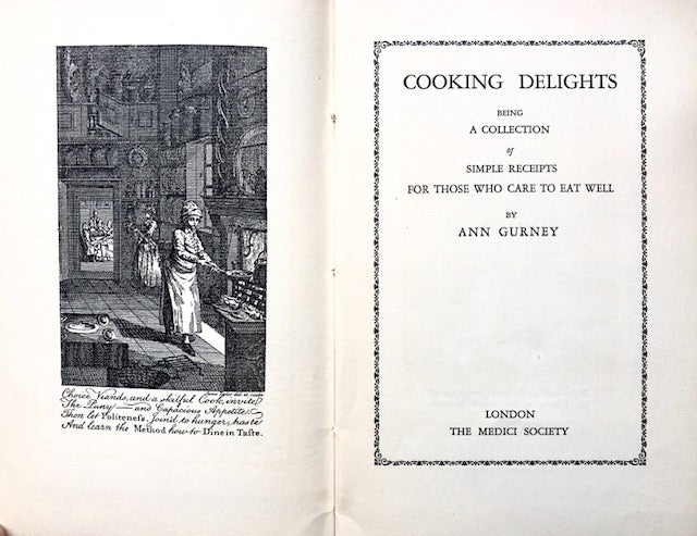 Gurney, Ann.  Cooking Delights, being a Collection of Simple Receipts for Those who Care to Eat Well. 
