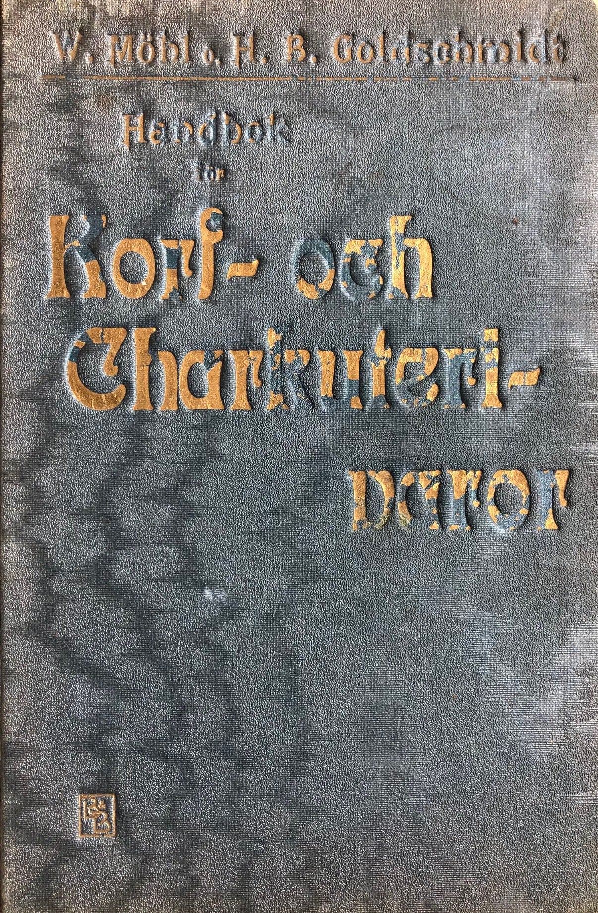 Illustrerad Handbok for finare Korf- och Charkuterivaror (Wilhelm Mohl & H.B. Goldschmidt)