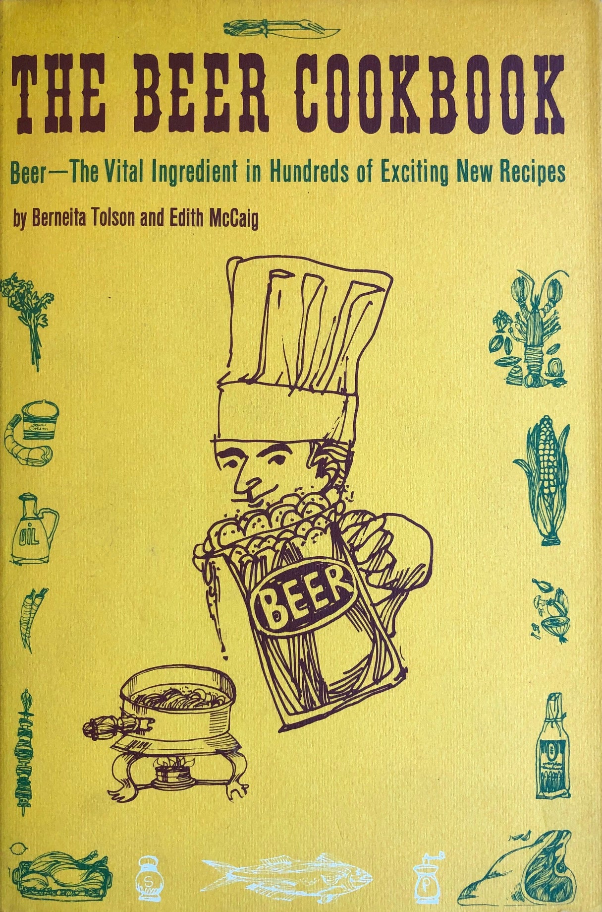 (Beer) Berneita Tolson & Edith McCaig. The Beer Cookbook.