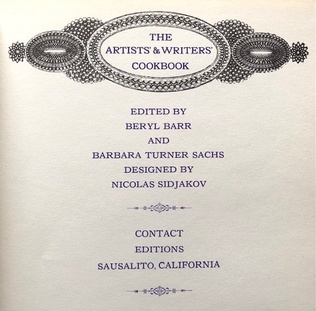 (Art) Beryl Barr & Barbara Turner Sachs, eds. The Artists' and Writers' Cookbook.