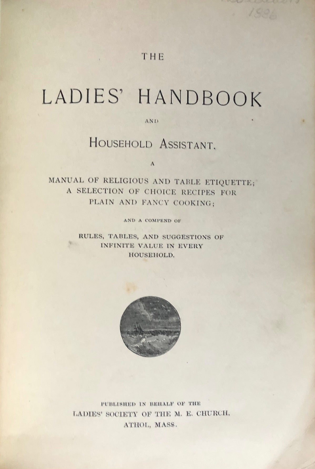 (Massachusetts) Ladies Society of the M.E. Church. The Ladies' Handbook and Household Assistant.