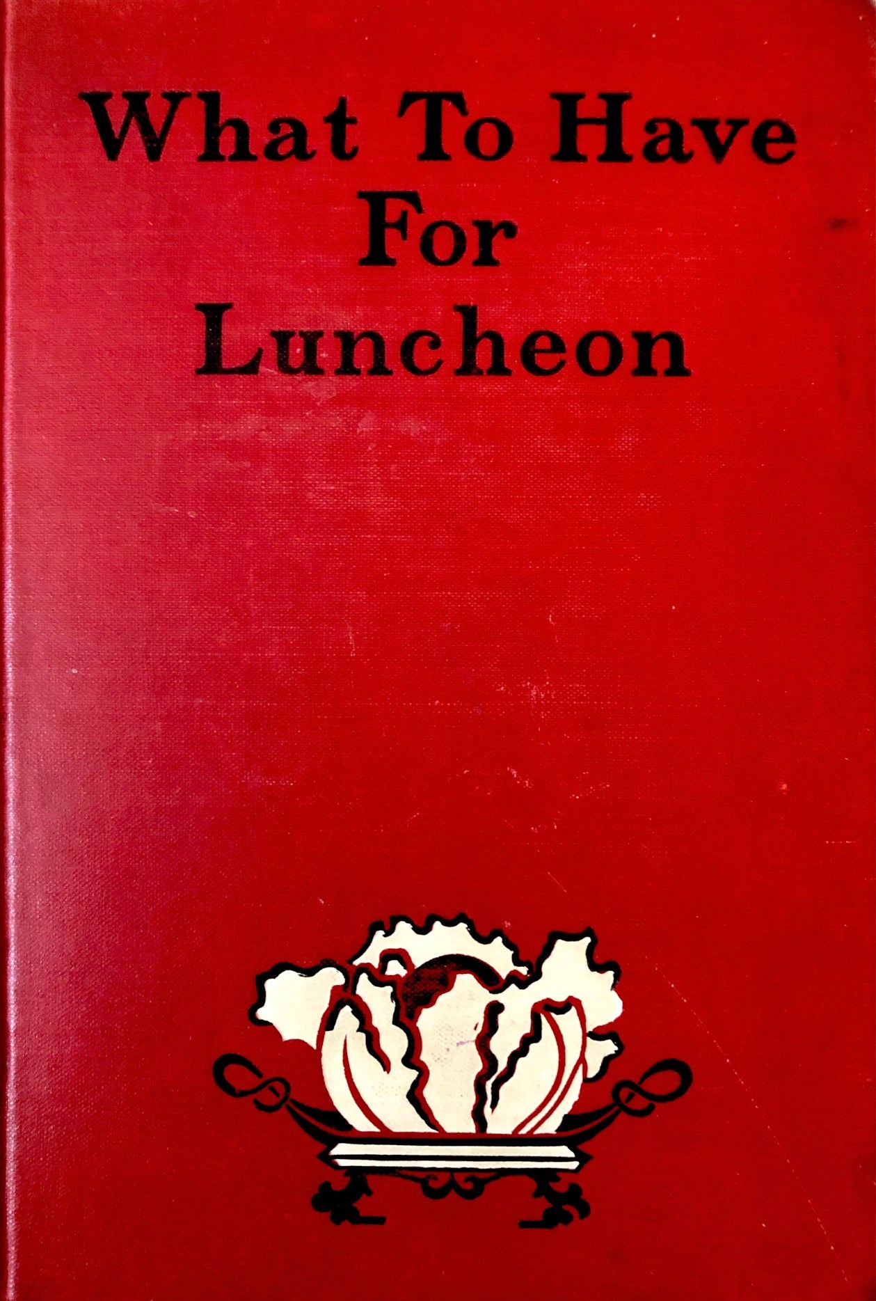 (American) Lincoln, Mrs. Mary J. What to Have for Luncheon.