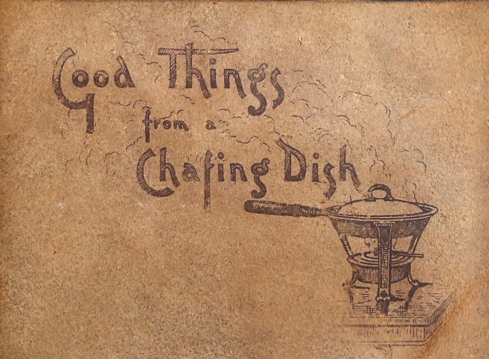 (Chafing Dish) Thomas Murrey. Good Things from a Chafing Dish.