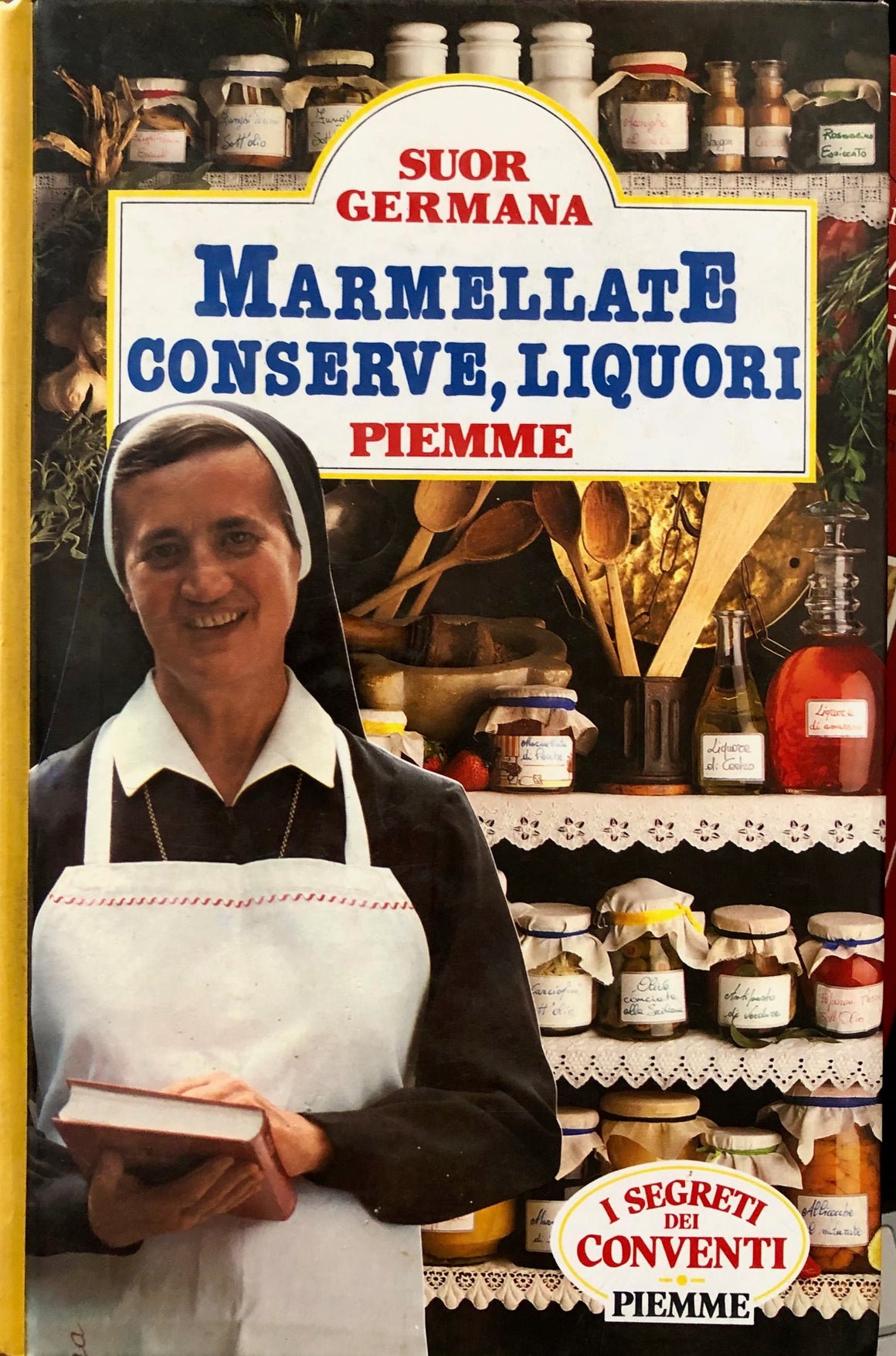 (*NEW ARRIVAL*) (Italian - Preserving) Suor Germana. Marmellate, Conserve, Liquori. In collaboration with Enrica Zaccone.