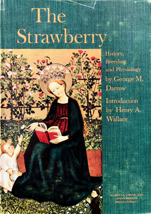 (*NEW ARRIVAL*) (Strawberries) George M. Darrow. The Strawberry: History, Breeding and Physiology.