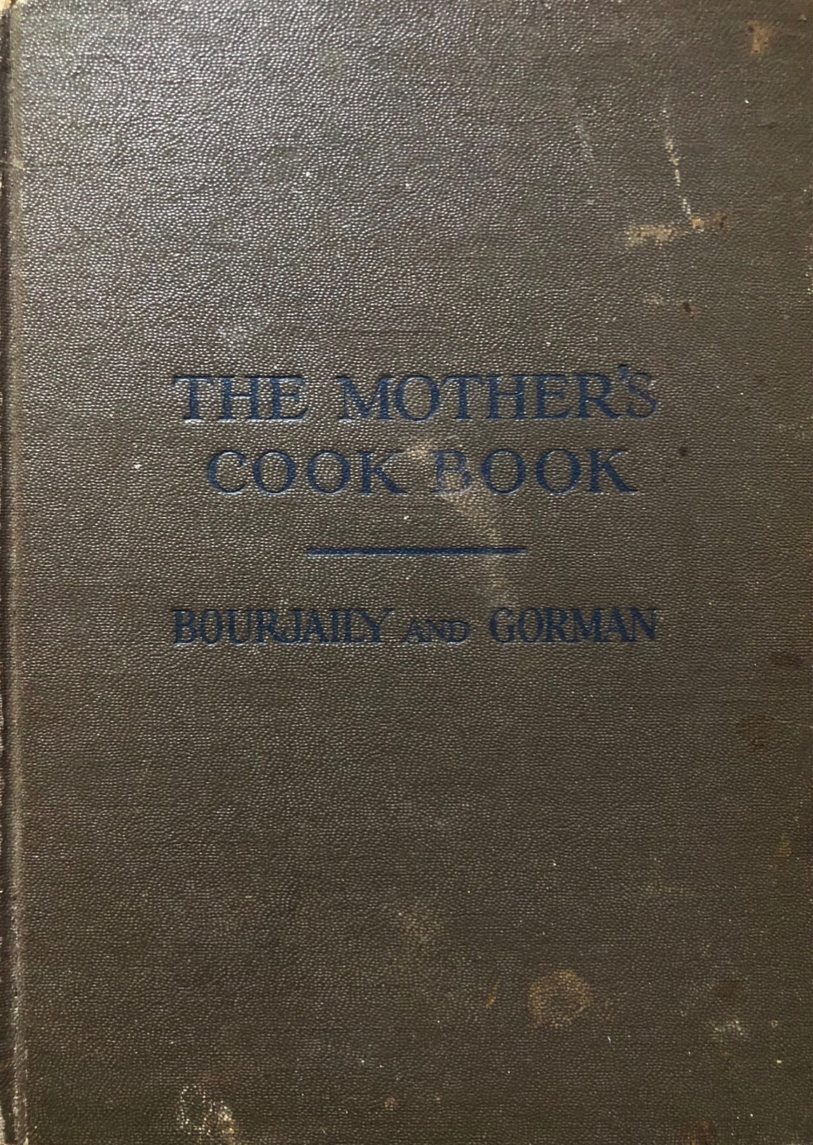 (*NEW ARRIVAL*) (Children's) Barbara Webb Bourjaily & Dorothy May Gorman. The Mother's Cook Book: How to Prepare Food for Children. Intro. on child feeding and health by Justin Garvin, M.D.