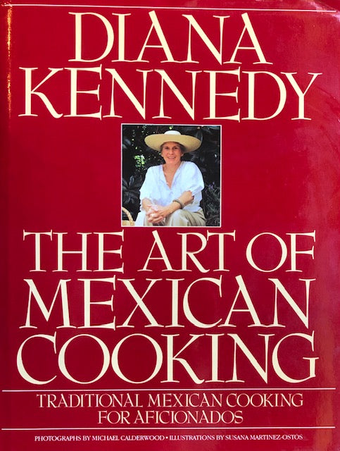 (Mexican) Diana Kennedy. The Art of Mexican Cooking. FIRST EDITION