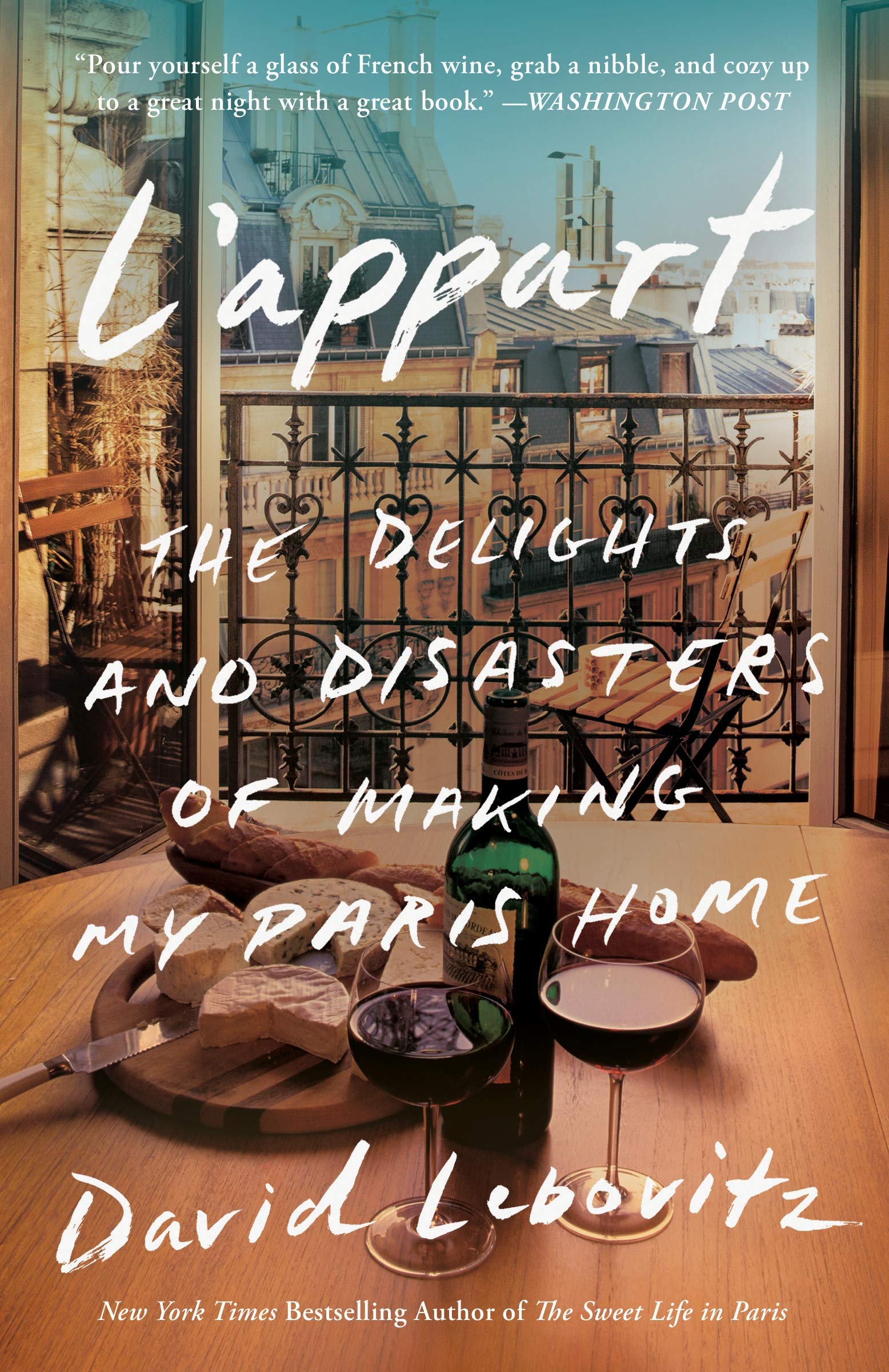L'Appart: The Delights and Disasters of Making My Paris Home (David Lebovitz)