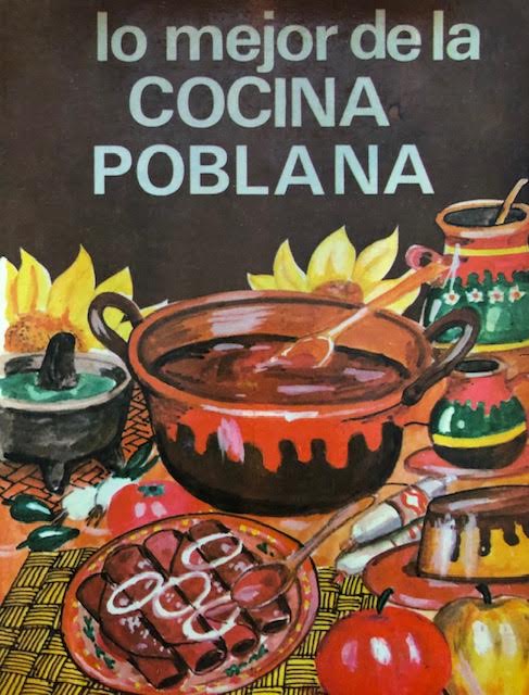 (Mexican) Calleja, Teresa & Gloria Sesto. La Nueva Cocinera Poblana.