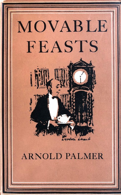(Food Writing) Palmer, Arnold. Movable Feasts: A Reconaissance of the Origins and Consequences of Fluctuations in Meal-times with special attention to the introduction of Luncheon and Afternoon Tea.