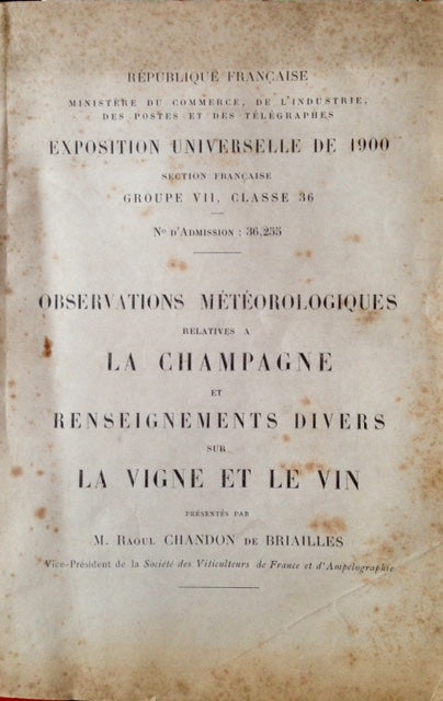 (Wine - Champagne) Chandon de Brialles, M. Raoul. Observations Météorologiques relatives a la Champagne et Renseignements Divers sur la Vigne et le Vin.