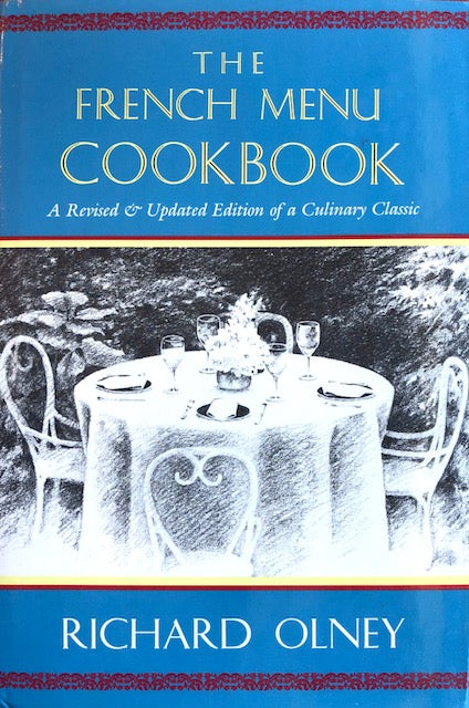 (French) Richard Olney. The French Menu Cookbook.