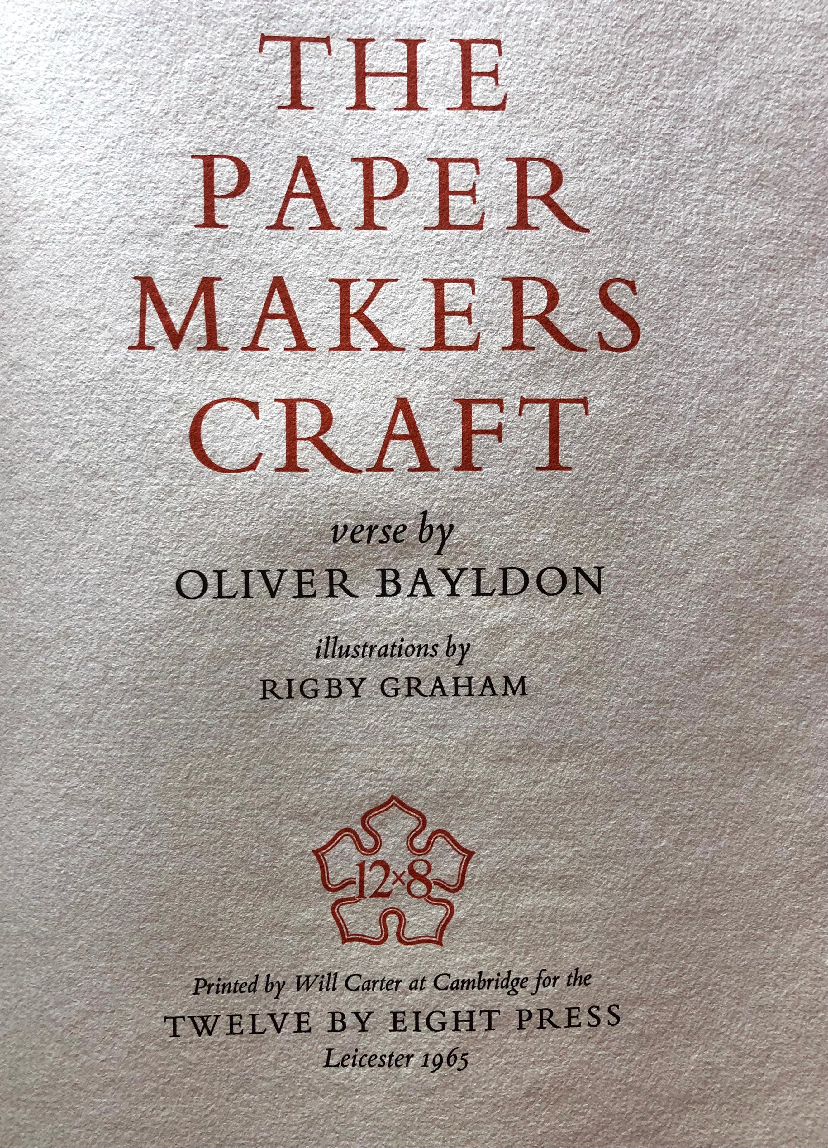 (Fine Press - Illustrated) Oliver Bayldon. The Paper Makers Craft.