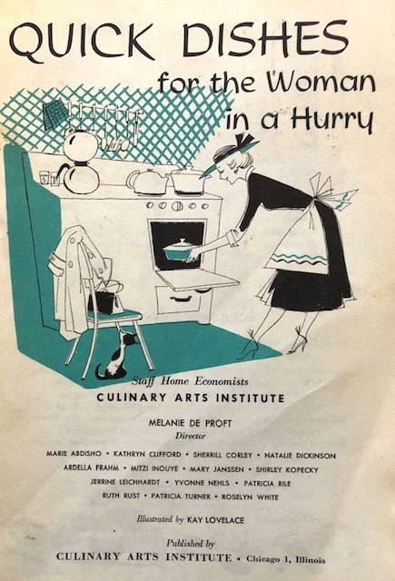 (Mid-Century) Staff Home Economists of Culinary Arts Institute.  Quick Dishes for the Woman in a Hurry.