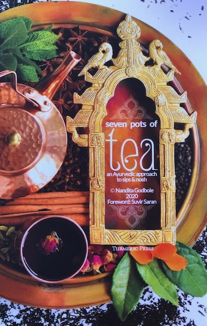 Seven Pots of Tea: An Ayurvedic Approach to Sips & Nosh (Nandita Godbole) *Signed*