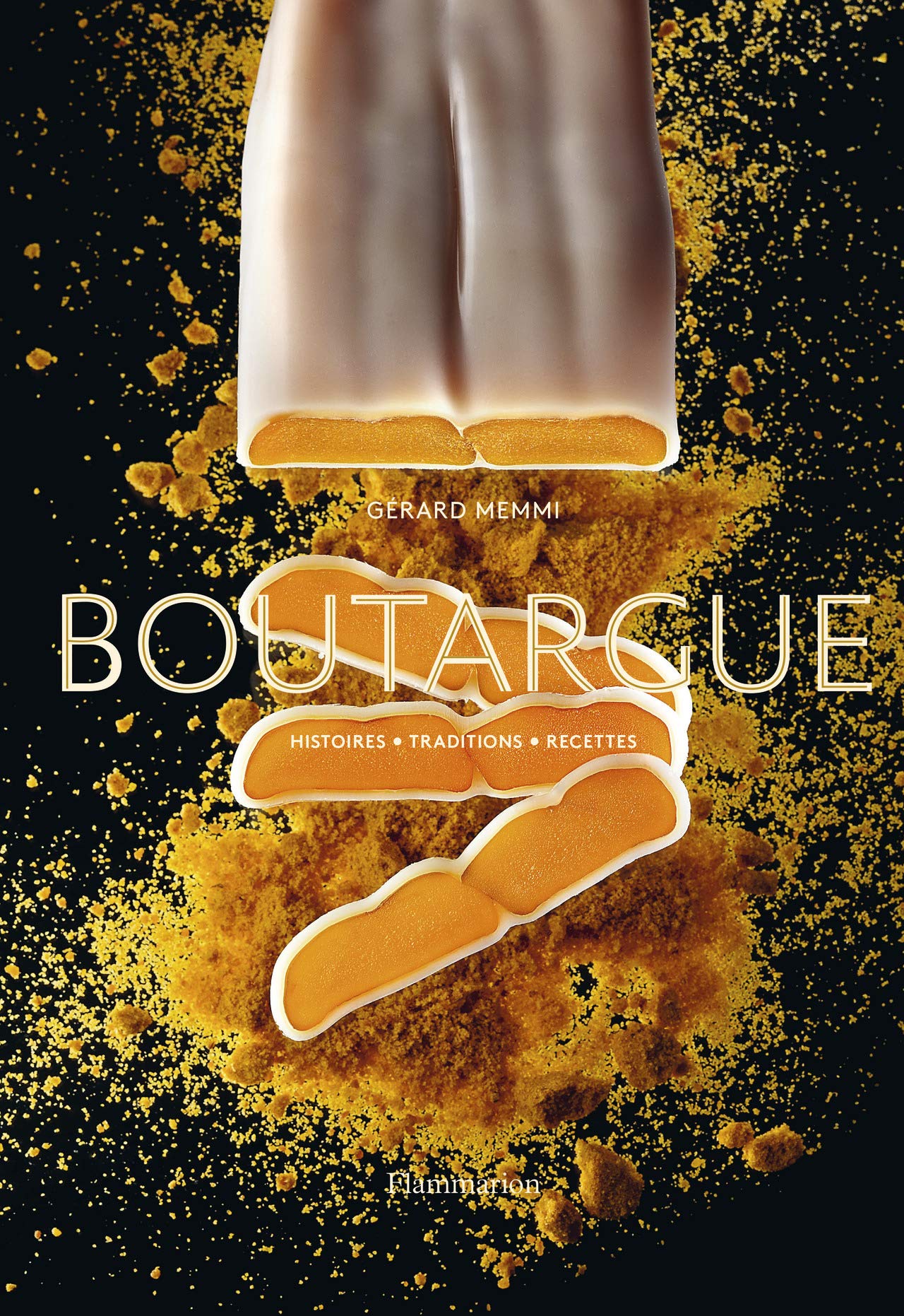 Boutargue: Histoires, Traditions, Recettes (Gérard Memmi , Mathilde de L'Écotais)