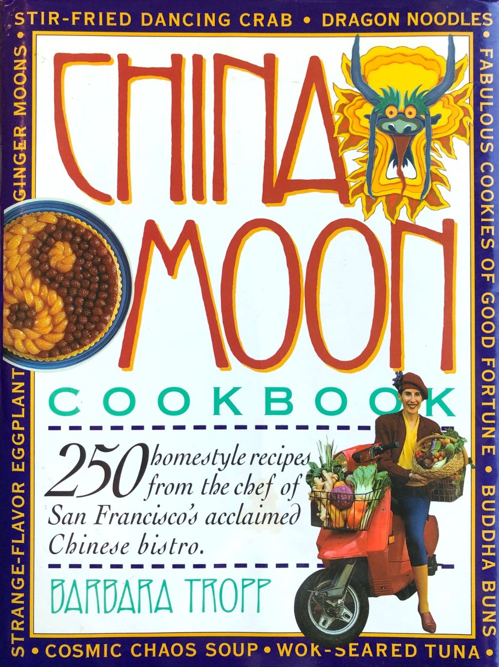(*NEW ARRIVAL*) (Chinese - San Francisco) China Moon Cookbook. *Signed*