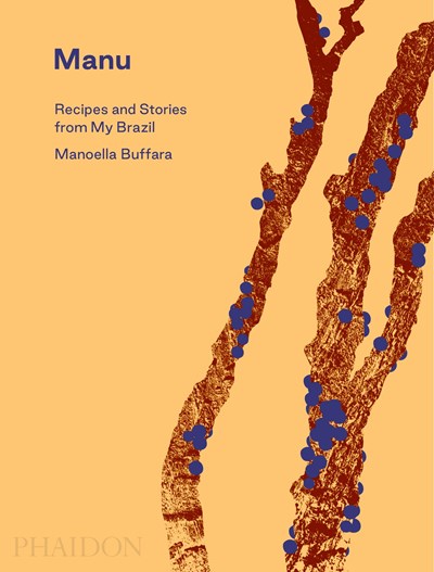 Manu: Recipes and Stories from My Brazil (Manoella Buffara) *Signed*