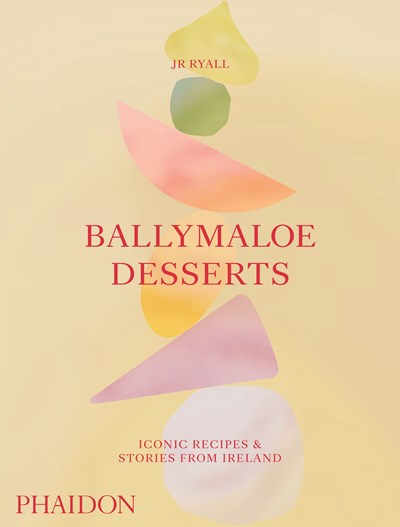 Ballymaloe Desserts, Iconic Recipes and Stories from Ireland (JR Ryall)